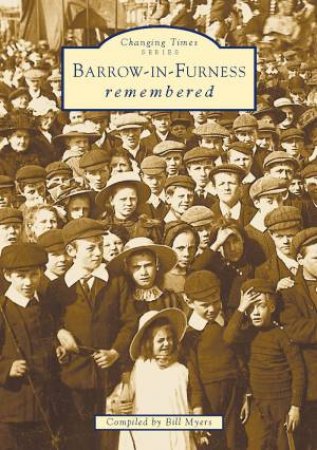 Barrow-In-Furness by BILL MYERS