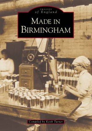 Made in Birmingham by TURNER KEITH