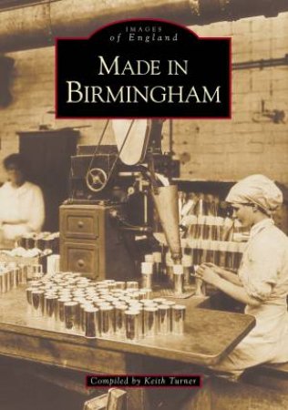 Made in Birmingham by TURNER KEITH
