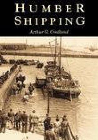 Humber Shipping by ARTHUR G CREDLAND