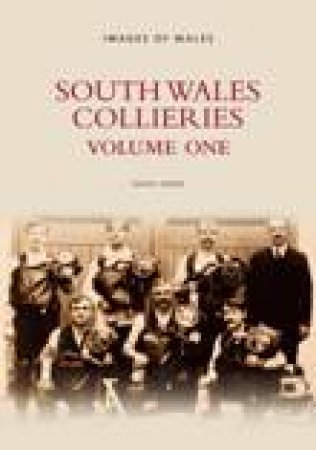 South Wales Collieries Vol 1 by DAVID OWEN