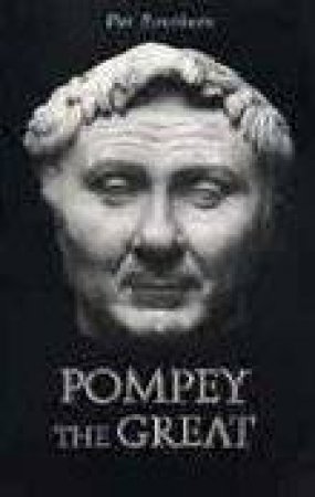 Pompey the Great by SOUTHERN PAT