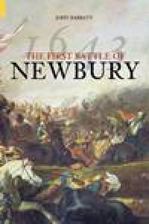 First Battle of Newbury by JOHN BARRATT