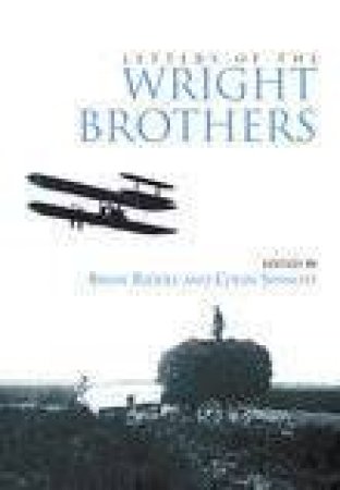 Letters of the Wright Brothers by C Sinnott.
