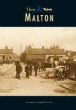 Malton Then  Now