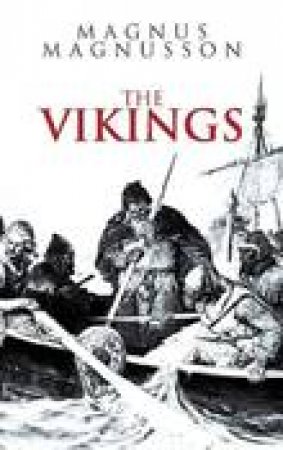 Vikings by Magnus Magnusson