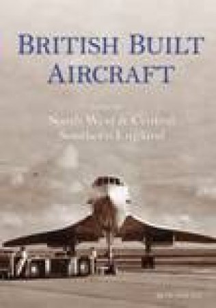 British Built Aircraft Vol 2 by RON SMITH