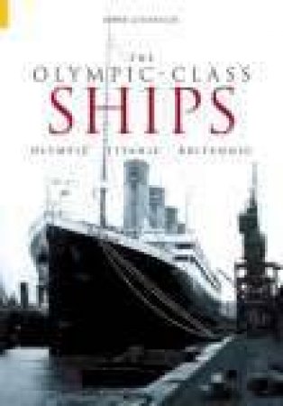 Olympic Class Ships by MARK CHIRNSIDE