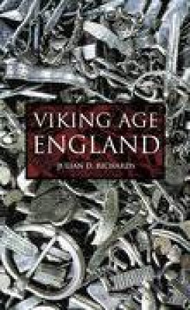 Viking Age England by Julian D Richards