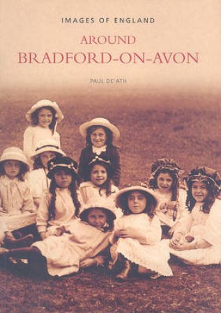 Around Bradford-on-Avon by PAUL DE'ATH