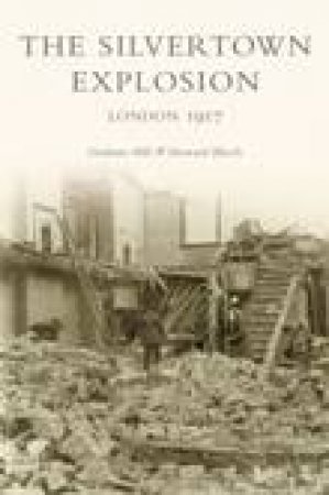 Silvertown Explosion by GRAHAM HILL