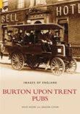 Burton Upon Trent Pubs by DAVID MOORE