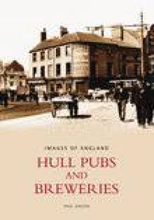 Hull Pubs & Breweries by PAUL GIBSON