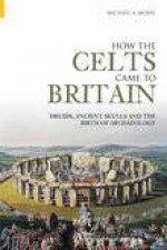 How the Celts Came to Britain