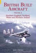 British Built Aircraft Vol 5