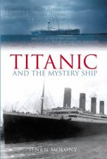 Titanic and the Mystery Ship