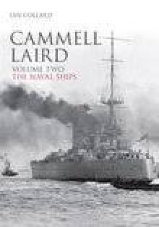 Cammell Laird Vol II by IAN COLLARD