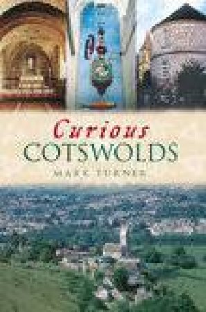 Curious Cotswolds by MARK TURNER