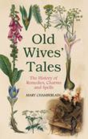 Old Wives Tales by MARY CHAMBERLAIN