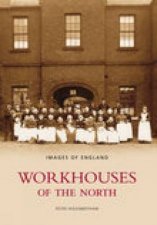 Workhouses Of The North