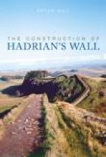 Construction of Hadrians Wall