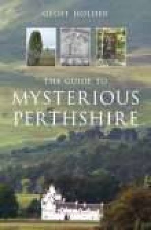 Guide to Mysterious Perthshire by GEOFF HOLDER