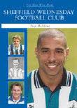 Men Who Made Sheffield Wednesday FC by TONY MATTHEWS