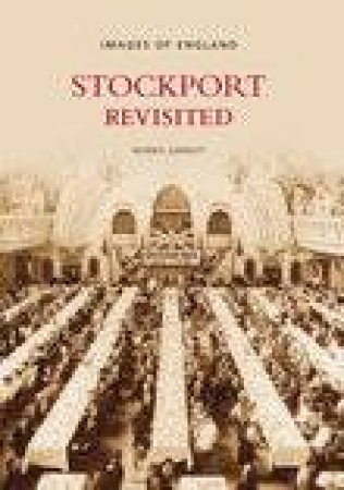 Stockport Revisited by COLIN GARRATT