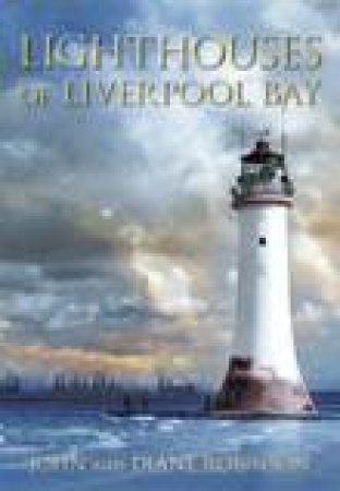 Lighthouses of Liverpool Bay by JOHN ROBINSON