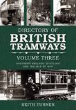 Directory of British Tramways Vol III