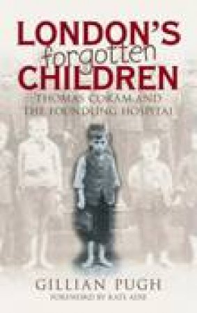 London's Forgotten Children by GILLIAN PUGH