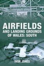 Airfields and Landing Grounds of Wales