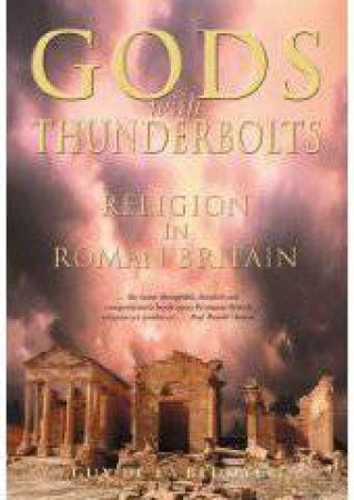 Gods With Thunderbolts by Guy De La Bedoyere