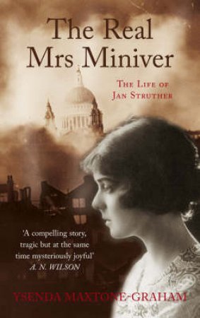 Real Mrs Miniver by Ysenda Maxtone-Graham