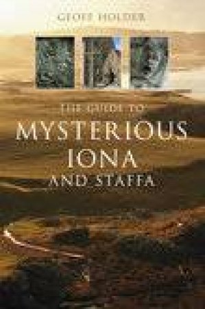 Guide to Mysterious Iona by GEOFF HOLDER