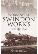 Working at Swindon Works 19301960