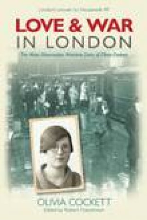 Love and War in London H/C by Olivia Cockett