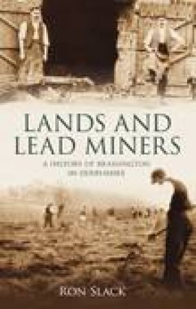 Brassington, Land & Lead Miners by RON SLACK