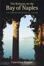 Romans on the Bay of Naples An Archaeological Guide