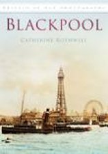 Blackpool in Old Photographs