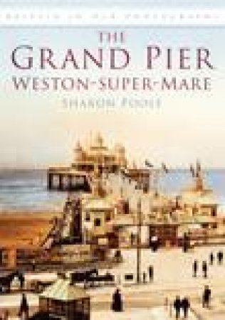 Grand Pier at Weston-Super-Mare by SHARON POOLE