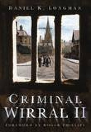 Criminal Wirral II by Longman Dan