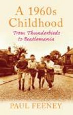 A 1960s Childhood From Thunderbirds to Beatlemania