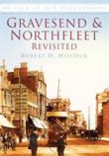 Gravesend  Northfleet Revisited