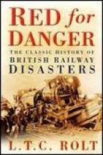 Red for Danger The Classic History of British Railways