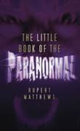Little Book of the Paranormal by Rupert Matthews
