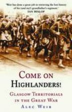 Come on Highlanders Glasgow Territorials in the Great War