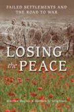 Losing the Peace The Problem with Ending War