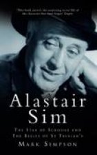 Alastair Sim The Star of Scrooge and The Belles of St Trinians