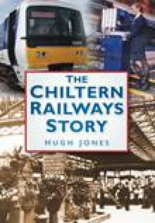 Chiltern Railways Story by Hugh Jones